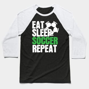 Soccer Player Gift, Eat Sleep Soccer Repeat Baseball T-Shirt